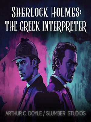 cover image of Sherlock Holmes & the Adventure of the Greek Interpreter